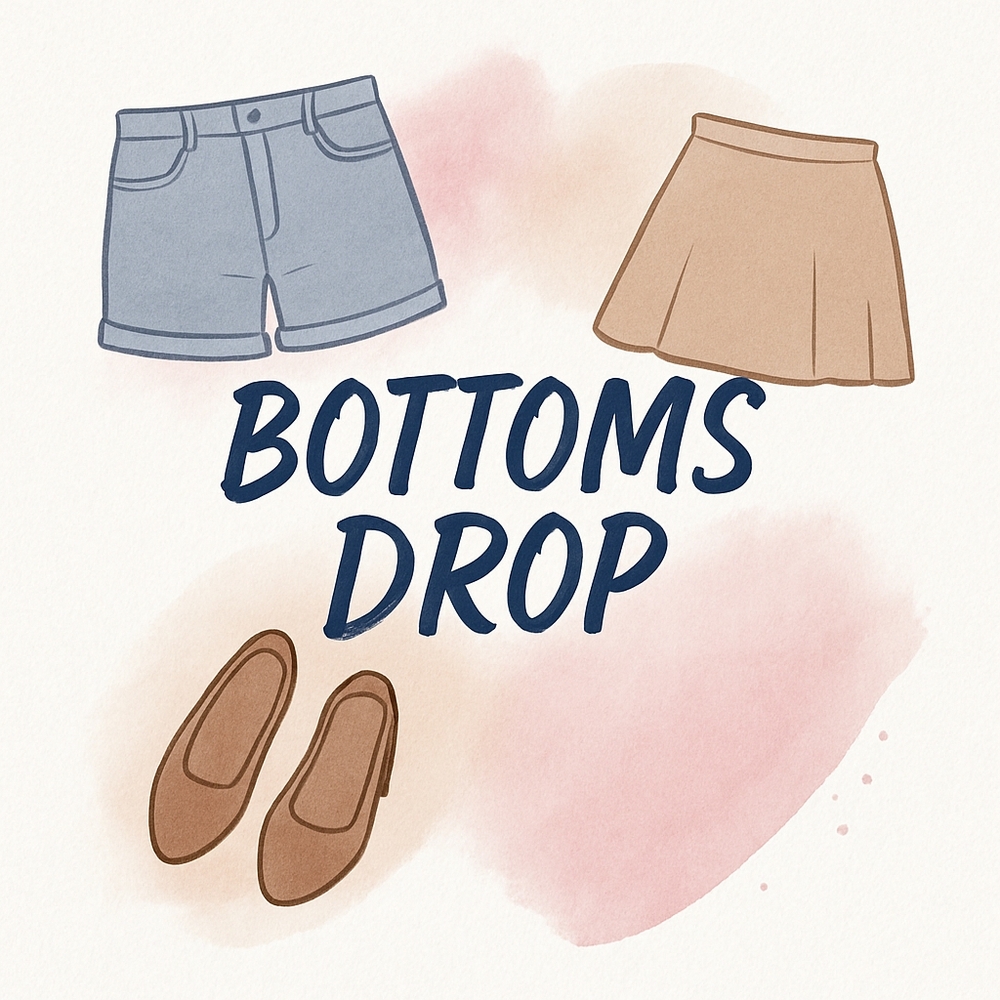 👖 BOTTOMS DROP 🔥